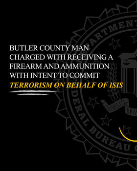 FBI Charges Butler County Man With Planning ISIS-Inspired Terror Attack