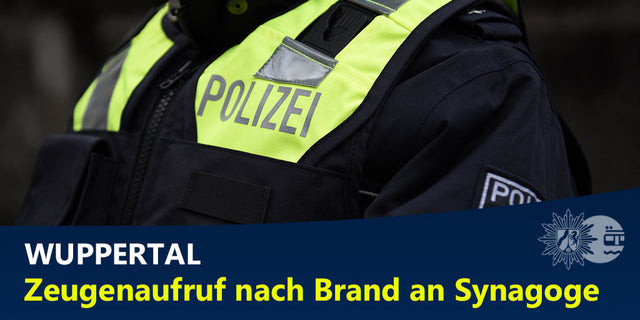 Brandanschlag auf Synagoge in Wuppertal: 37-jähriger Afghane festgenommen – Staatsschutz ermittelt